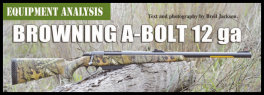 Browning A-Bolt Rifled Shotgun - 12ga by Breil Jackson (page 92) Issue 91 (click the pic for an enlarged view)
